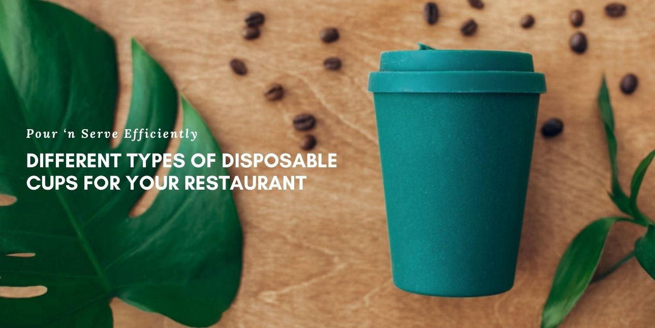 Disposable Cups - Types & Materials